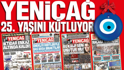 YENİÇAĞ Gazetesi 25’inci yaşını kutluyor