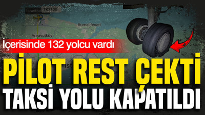 İstanbul'da acil durum: İniş yapan uçağın lastikleri patladı