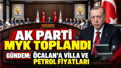 AK Parti MYK toplandı: Gündem Öcalan'a 'villa' ve petrol fiyatları
