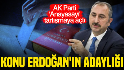 AK Parti 'Anayasayı' tartışmaya açtı: Konu Erdoğan'ın adaylığı