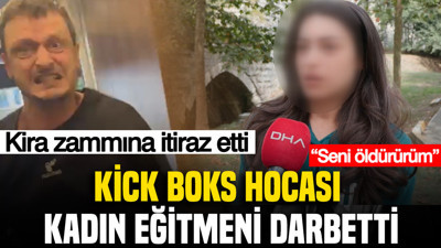 Kira zammına itiraz etti: Kick boks hocası kadın eğitmeni darbetti