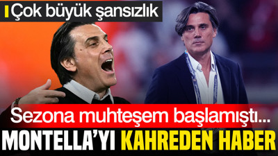 Sezona muhteşem başlamıştı... Çok büyük şansızlık: Montella'yı kahreden haber