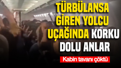 Türbülansa giren yolcu uçağında korku dolu anlar: Kabin tavanı çöktü