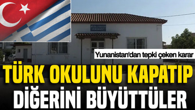 Türk okulunu kapatıp diğerini büyüttüler: Yunanistan'dan tepki çeken karar