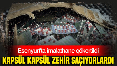 Kapsül kapsül zehir saçıyorlardı: Esenyurt'ta imalathane çökertildi