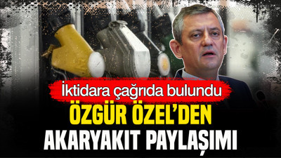 Özgür Özel’den akaryakıt paylaşımı: İktidara çağrıda bulundu