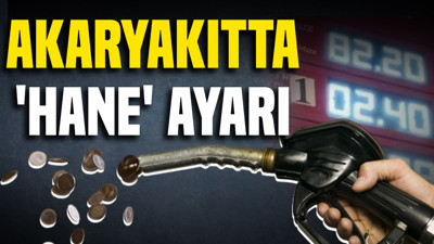 Akaryakıtta 'Hane' ayarı