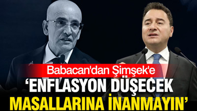 Ali Babacan: Enflasyon düşecek masallarına inanmayın