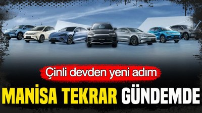 Çinli şirketin adımı Manisa’yı tekrar tartışmaya açtı