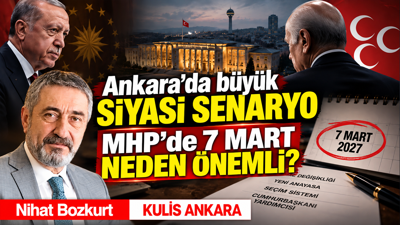 Kulis Ankara: Ankara’da büyük siyasi senaryo, MHP' de 7 Mart neden önemli?