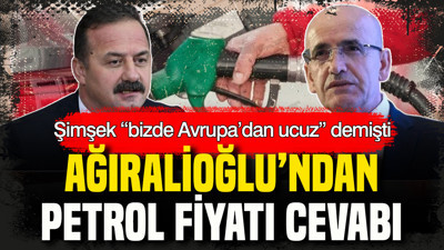 Şimşek “bizde Avrupa’dan ucuz” demişti: Ağıralioğlu’ndan petrol fiyatı cevabı