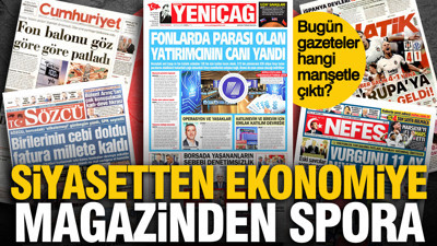 18 Eylül Cuma günü: Gazeteler hangi manşetle çıktı?