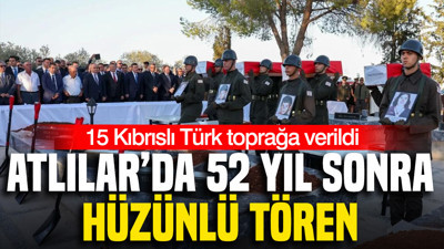 Atlılar’da 52 yıl sonra hüzünlü tören: 15 Kıbrıslı Türk toprağa verildi