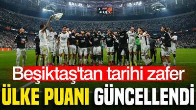 Beşiktaş'ın tarihi zaferi sonrası UEFA ülke puanı sıralaması güncellendi