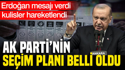 Erdoğan mesajı verdi kulisler hareketlendi: AK Parti'nin seçim planı belli oldu