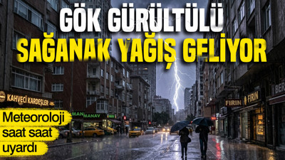 Meteoroloji saat saat uyardı: 54 ilde gök gürültülü sağanak yağış geliyor