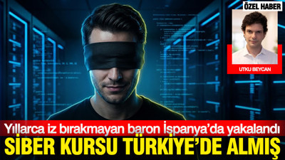 Yıllarca iz bırakmayan baron İspanya’da yakalandı: Siber kursu Türkiye’de almış