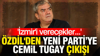Yılmaz Özdil'den YENİ Parti'ye Cemil Tugay çıkışı: İzmir'i verecekler
