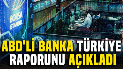 ABD'li banka Türkiye raporunu açıkladı: Kriz büyüyecek mi?