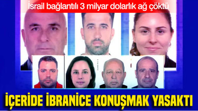İsrail bağlantılı 3 milyar dolarlık ağ çöktü: İçeride İbranice konuşmak yasaktı