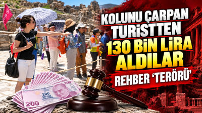Kolunu çarpan turistten 130 bin lira aldılar: Rehber 'terörü'