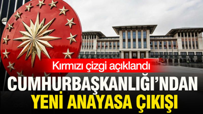 Cumhurbaşkanlığı'ndan yeni anayasa çıkışı: Kırmızı çizgi açıklandı