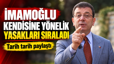İmamoğlu kendisine yönelik yasakları sıraladı: Tarih tarih paylaştı