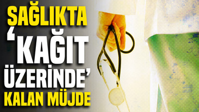 Sağlıkta ‘Kağıt üzerinde’ kalan müjde: 15 dakika isyanı