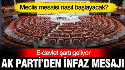AK Parti'den 'infaz' mesajı: Düzenleme geliyor, e-devlet şartı aranacak