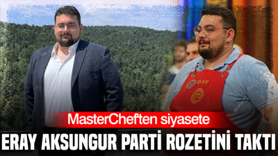 MasterChef'ten siyasete: Eray Aksungur parti rozetini taktı