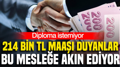 214 bin TL maaşı duyan gençler bu mesleği seçiyor: Diploma istemiyor