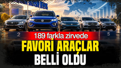 Avrupa’da favori araçlar belli oldu: 189 farkla zirvede