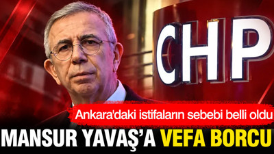 CHP'den istifa eden belediye başkanları: Mansur Yavaş'a vefa borcumuz var