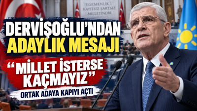 Dervişoğlu'ndan adaylık mesajı: Millet isterse aday olurum