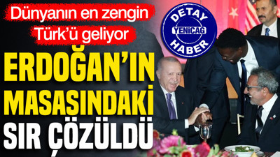 Erdoğan’ın masasındaki sır çözüldü: Dünyanın en zengin Türk’ü geliyor