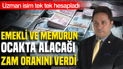 SGK uzmanı İsa Karakaş emekli ve memurun ocakta alacağı zam oranını hesapladı