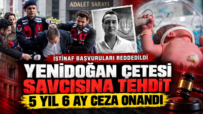 Yenidoğan çetesi savcısını tehdit davasında karar: 5 yıl 6 ay ceza onandı
