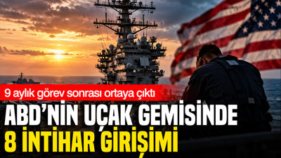 9 aylık görev sonrası ortaya çıktı: ABD’nin uçak gemisinde 8 intihar girişimi