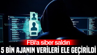 FBI'a siber saldırı: 5 bin ajanın verileri ele geçirildi