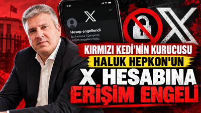 Kırmızı Kedi’nin kurucusu Haluk Hepkon’un X hesabına erişim engeli