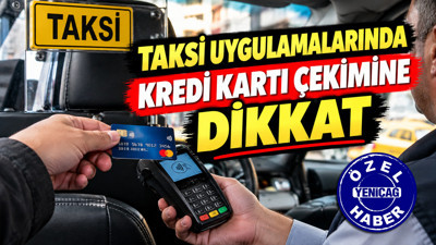 Taksi uygulamalarında kredi kartı çekimine dikkat: Ücret kesiliyor