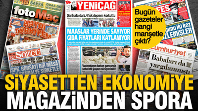25 Eylül Cuma günü: Gazeteler hangi manşetle çıktı?