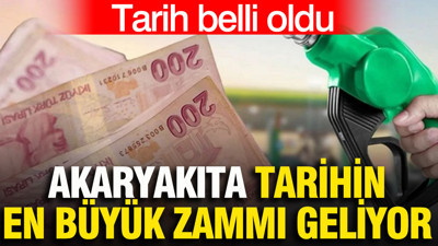 Akaryakıta tarihin en büyük zammı geliyor: Tarih belli oldu