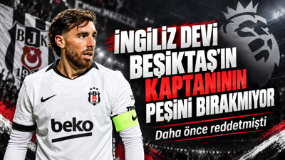 İngiliz devi Beşiktaş'ın kaptanının peşini bırakmıyor: Daha önce reddetmişti