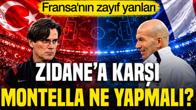 Zidane'a karşı Montella ne yapmalı? Fransa'nın güçlü ve zayıf yanları