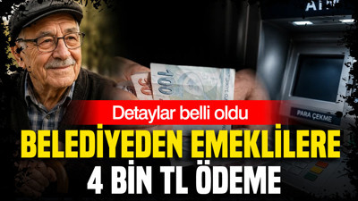 Belediyeden emeklilere 4 bin TL ödeme: Detaylar belli oldu