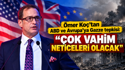 Ömer Koç'tan ABD ve Avrupa'ya Gazze tepkisi: “Çok vahim neticeleri olacak”