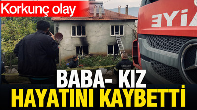 Bilecik'te korkunç olay: Baba- kız hayatını kaybetti