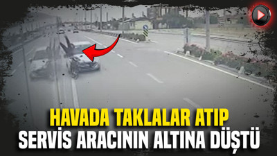 Havada taklalar atıp servis aracının altına girdi: Mucize kurtuluş: Anbean kameraya yansıdı