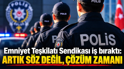 Emniyet Teşkilatı Sendikası iş bıraktı: “Artık söz değil, çözüm zamanı”